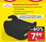 Aktuelle Kindersitz Angebote bei Netto Marken-Discount in Cottbus Aktuelles Kindersitzerhöhung Raffito Angebot bei Netto Marken-Discount in Cottbus ab 7,99 €