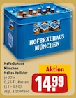 Helles Vollbier im Angebot bei REWE in Weilheim Helles Vollbier Angebote von Hofbräuhaus München bei REWE Weilheim für 14,99 €