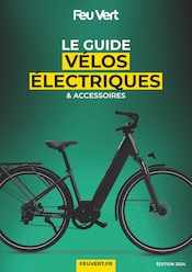 Catalogue Garages & Automobile Feu Vert en cours à Champ-sur-Drac et alentours, "LE GUIDE VÉLOS ÉLECTRIQUES & ACCESSOIRES", 8 pages, 27/03/2024 - 23/07/2024