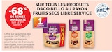 Super U Annonay - Promo -68% de remise immédiate sur le 2ème sachet sur tous les produits daco bello au rayon fruits secs libre service Promo -68% de remise immédiate sur le 2ème sachet sur tous les produits daco bello au rayon fruits secs libre service à dans le catalogue Super U à Annonay
