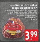Französischer Jambon de Bayonne-Schinken IGP Angebote von Jambon de Bayonne bei E center Borken für 3,99 €