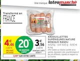 Andouillettes Supérieures Nature - Monique Ranou dans le catalogue Intermarché Super