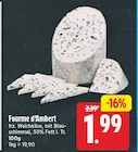E center - Fourme d'Ambert Angebot im Prospekt Fourme d'Ambert bei E center im Prospekt für 1,99 €