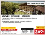 Urlaub in Österreich - Kirchberg Angebote von netto-reisen bei Netto Marken-Discount Ingolstadt für 369,00 €