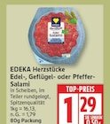 Edel-, Geflügel- oder Pfeffer-Salami von EDEKA Herzstücke im aktuellen EDEKA Prospekt