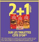 Intermarché Hyper Conches-en-Ouche - Promo 2+1 offert sur les tablettes CÔTE D'OR Promo 2+1 offert sur les tablettes CÔTE D'OR à dans le catalogue Intermarché Hyper à Conches-en-Ouche