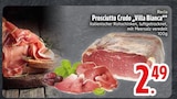 Prosciutto Crudo „Villa Bianca“ im Angebot bei EDEKA in Heidenheim Prosciutto Crudo „Villa Bianca“ Angebote von Recla bei EDEKA Heidenheim für 2,49 €