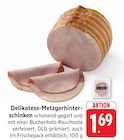 EDEKA - Delikatess-Metzgerhinterschinken Angebot im Prospekt Delikatess-Metzgerhinterschinken bei EDEKA im Prospekt "" für 1,69 €