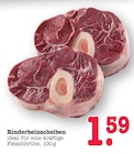 Aktuelles Rinderbeinscheiben Angebot bei E center in Mainz ab 1,59 €
