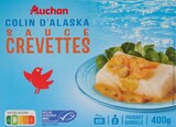 COLIN D'ALASKA SAUCE CREVETTES SURGELÉ AUCHAN - AUCHAN en promo chez Auchan Hypermarché Saint-Étienne à 7,38 €