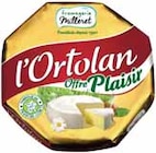 L'Ortolan - FROMAGERIE MILLERET dans le catalogue Intermarché