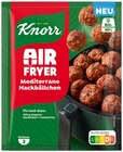 Fix Air Fryer Mediterrane Hackbällchen im Angebot bei Penny in Zwickau Fix Air Fryer Mediterrane Hackbällchen Angebote von Knorr bei Penny Zwickau für 0,49 €