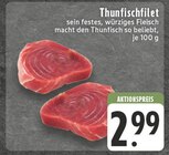 Thunfischfilet Angebote bei EDEKA Castrop-Rauxel für 2,99 €