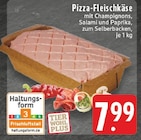 Aktuelles Pizza-Fleischkäse Angebot bei E center in Mönchengladbach ab 7,99 €