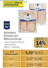 Delikatess Putenbrust/Hähnchenbrust Angebote von METRO Chef bei Metro Bad Oeynhausen für 7,48 €