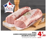 Porc Longe Désossée Sans Filet Mignon à Rôtir - Super U à Orléans Porc Longe Désossée Sans Filet Mignon à Rôtir en promo chez Super U Orléans à 4,99 €