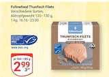 Thunfisch Filets im Angebot bei GLOBUS in Neubrandenburg Thunfisch Filets Angebote von Followfood bei GLOBUS Neubrandenburg für 2,99 €