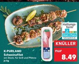 Schweinefilet Angebote von K-PURLAND bei Kaufland Hoyerswerda für 8,49 €
