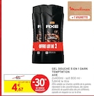 Gel douche 5 en 1 Dark Temptation - AXE en promo chez Intermarché Hyper Gel douche 5 en 1 Dark Temptation - AXE dans le catalogue Intermarché Hyper
