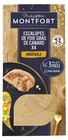Escalopes de foie gras de canard x4 "Inratable" - MAISON MONTFORT en promo chez Intermarché Hyper Gap à 12,99 €