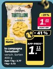 Tortelloni von la campagna im aktuellen Netto mit dem Scottie Prospekt für 1,11 €