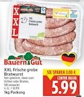 XXL Frische grobe Bratwurst im Angebot bei E center in Falkensee XXL Frische grobe Bratwurst Angebote von Bauern Gut bei E center Falkensee für 5,99 €