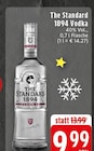 The Standard 1894 Vodka bei EDEKA im Wegberg Prospekt für 9,99 €