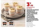 Super U Vihiers - Promo Verrine saumon fromage et concombre ou saint-jacques, carottes et pommes fondantes ou courgettes chèvre poivron rouge Promo Verrine saumon fromage et concombre ou saint-jacques, carottes et pommes fondantes ou courgettes chèvre poivron rouge à 3,49 € dans le catalogue Super U à Vihiers