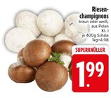 Riesenchampignons braun  im aktuellen EDEKA Prospekt für 1,99 €