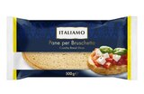 Tranches de pain à Bruschetta - Italiamo à 2,49 € dans le catalogue Lidl