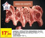 Intermarché Contact Chapareillan - Promo AGNEAU : CÔTELETTES (PREMIÈRES, FILETS OU DÉCOUVERTES) OU CÔTELETTES À GRILLER Promo AGNEAU : CÔTELETTES (PREMIÈRES, FILETS OU DÉCOUVERTES) OU CÔTELETTES À GRILLER à 17,90 € dans le catalogue Intermarché Contact à Chapareillan
