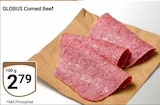 Aktuelle Rindfleisch Angebote bei GLOBUS in Oberhausen Aktuelles Corned Beef Angebot bei GLOBUS in Oberhausen ab 2,79 €