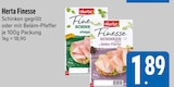 Finesse Schinken gegrillt im E xpress Prospekt Finesse Schinken gegrillt von Herta im aktuellen E xpress Prospekt für 1,89 €
