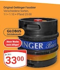 Fassbier im Angebot bei GLOBUS in Homburg Fassbier Angebote von Oettinger bei GLOBUS Homburg für 33,00 €