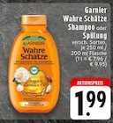 Wahre Schätze Shampoo Angebote von Garnier bei E center Troisdorf für 1,99 €