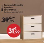 Commode Dress Up en promo chez Maxi Bazar Clichy à 31,99 €