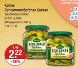 Schlemmertöpfchen Gurken von Kühne für 2,22 € bei V-Markt im Angebot Schlemmertöpfchen Gurken von Kühne im aktuellen V-Markt Prospekt
