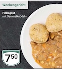 Pilzragout mit Semmelknödeln Angebote bei GLOBUS Mannheim für 7,50 €
