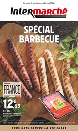 Prospectus Intermarché à Rully, "SPÉCIAL BARBECUE", 16 pages, 21/05/2024 - 26/05/2024