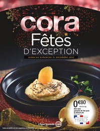 Catalogue Supermarchés Cora en cours à Saint-Jean-du-Gard et alentours, Fêtes D'EXCEPTION, 60 pages, 05/12/2023 - 31/12/2023