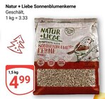 Sonnenblumenkerne im Angebot bei GLOBUS in Jena Sonnenblumenkerne Angebote von Natur + Liebe bei GLOBUS Jena für 4,99 €