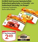 Aktuelles Gourmet Speisekartoffeln La Grenaille Angebot bei GLOBUS in Braunschweig ab 2,49 €