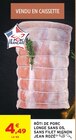 Intermarché Super Saint-Yrieix-la-Perche - Promo Rôti de porc longe sans os, sans filet mignon Promo Rôti de porc longe sans os, sans filet mignon à 4,49 € dans le catalogue Intermarché Super à Saint-Yrieix-la-Perche