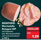 Mortadella Bologna IGP von Montorsi im aktuellen Kaufland Prospekt für 1,29 €