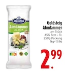 Almdammer im EDEKA Prospekt Almdammer von Goldsteig im aktuellen EDEKA Prospekt für 2,99 €