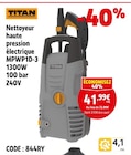 Nettoyeur haute pression électrique MPWP1D-3 1300W 100 bar 240V - Titan dans le catalogue Screwfix