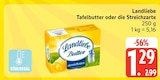 Tafelbutter oder die Streichzarte Angebote von Landliebe bei EDEKA Greifswald für 1,29 €
