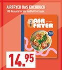 Airfryer Das Kochbuch Angebote bei Marktkauf Wuppertal für 14,95 €