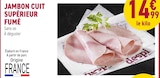 Rayon Boucherie Carrefour Poussan - Promo Jambon Cuit Supérieur Fumé Promo Jambon Cuit Supérieur Fumé à 14,99 € dans le catalogue Rayon Boucherie Carrefour à Poussan