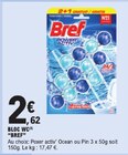 bloc wc - BREF - E.Leclerc à Troyes bloc wc - BREF en promo chez E.Leclerc Troyes à 2,62 €